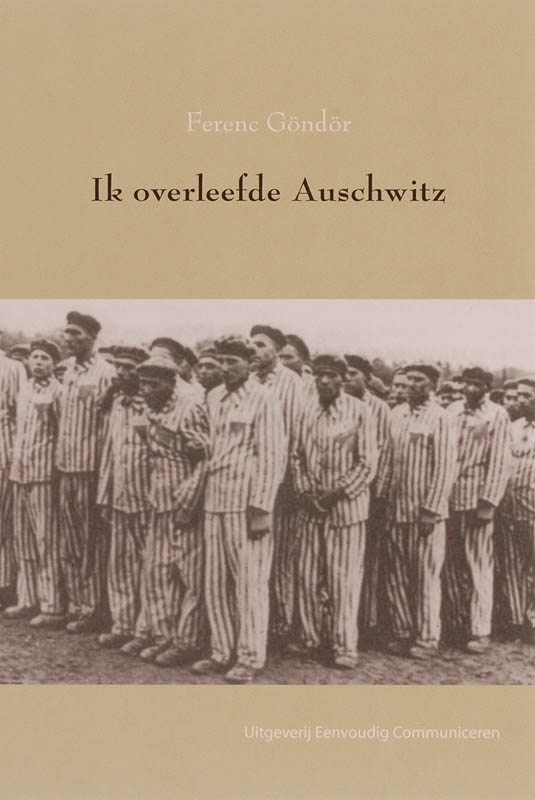 Ik overleefde Auschwitz