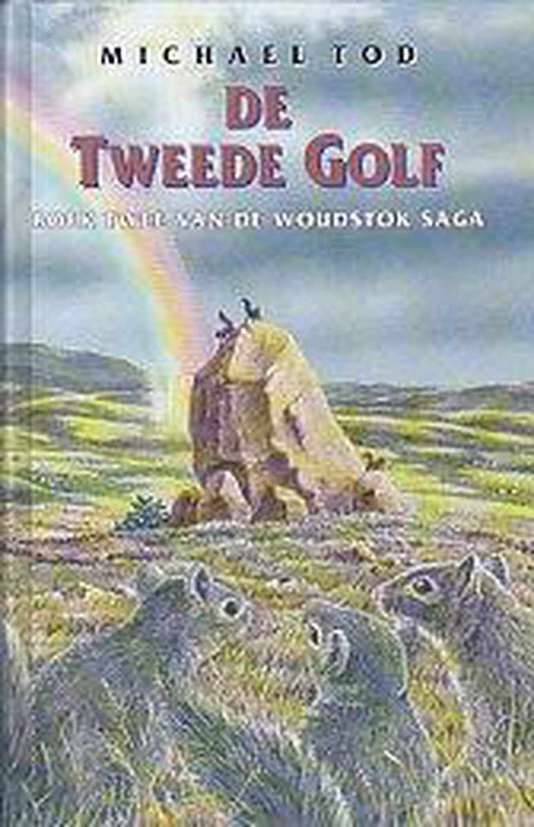 De tweede golf / De woudstok saga / 2