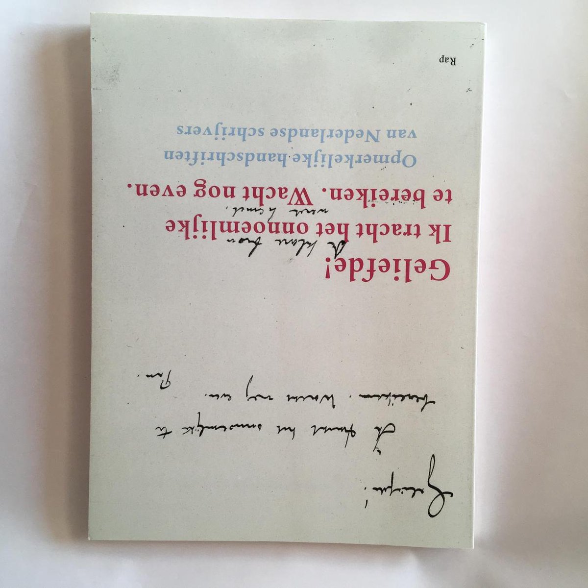 Geliefde! Ik tracht het onnoemlijke te bereiken. Wacht nog even.