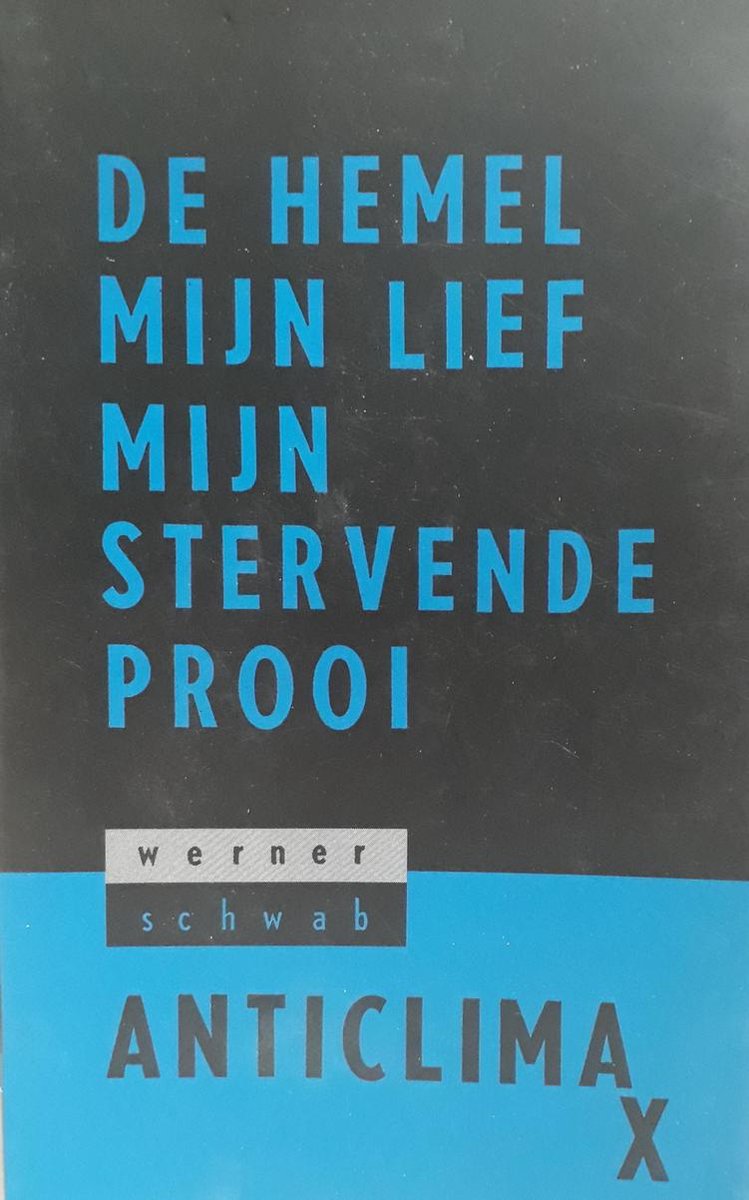 Hemel mijn lief mijn stervende prooi - Anticlimax