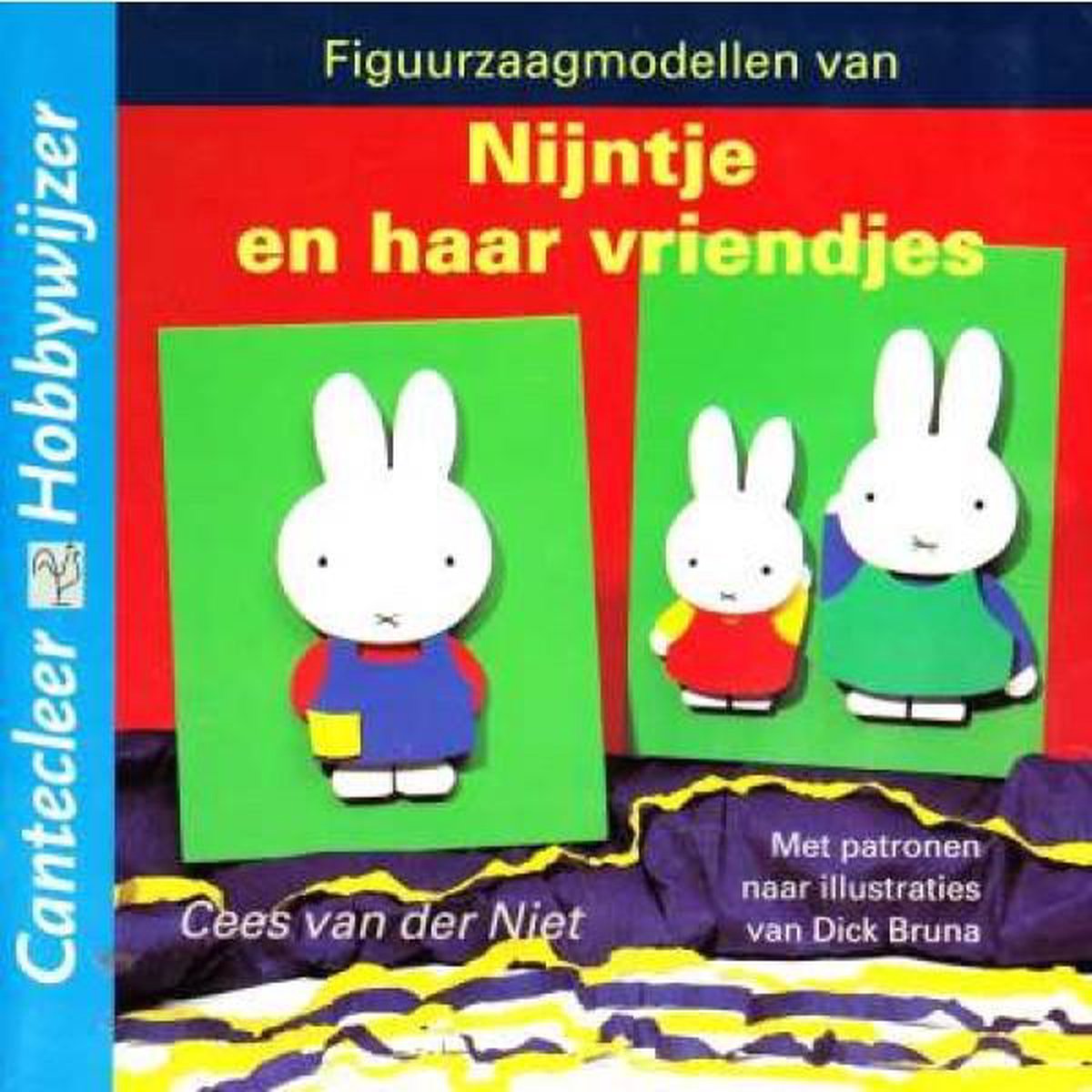 Figuurzaagmodellen van Nijntje en haar vriendjes / Cantecleer hobbywijzer / 158