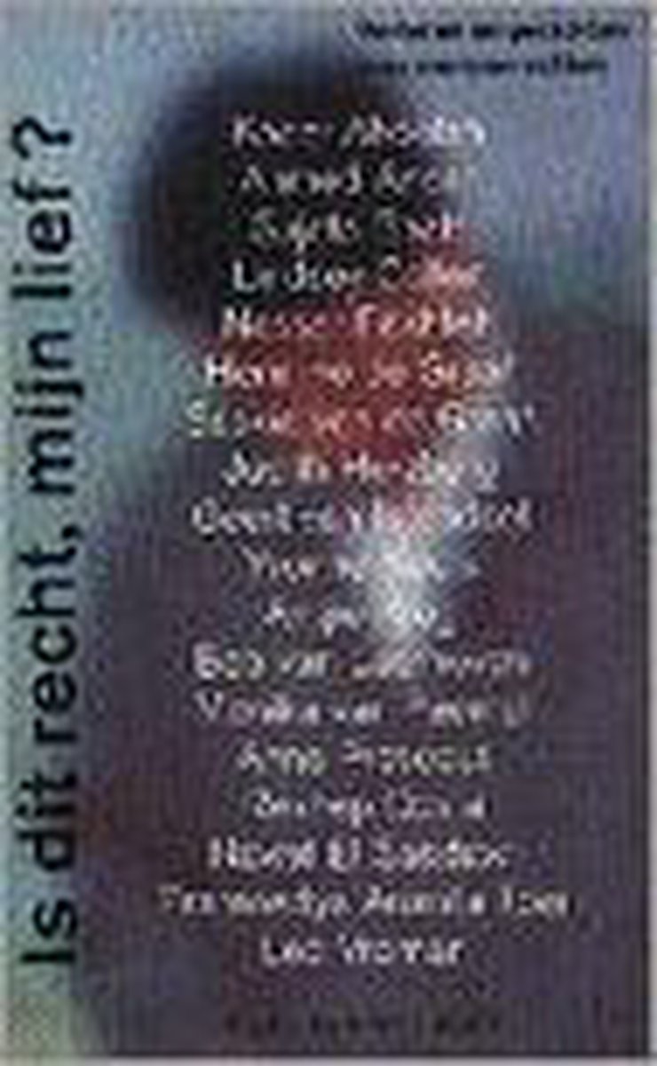 Is dit recht, mijn lief?