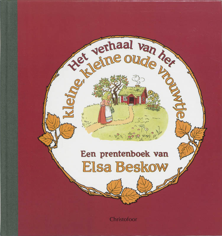 Het verhaal van het kleine, kleine oude vrouwtje / Elsa Beskow klassiekers