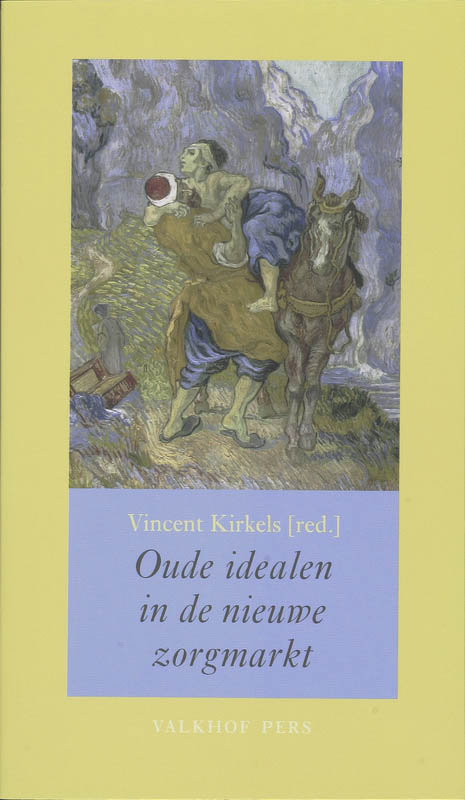 Oude idealen in de nieuwe zorgmarkt / Annalen van het Thijmgenootschap / 96.1