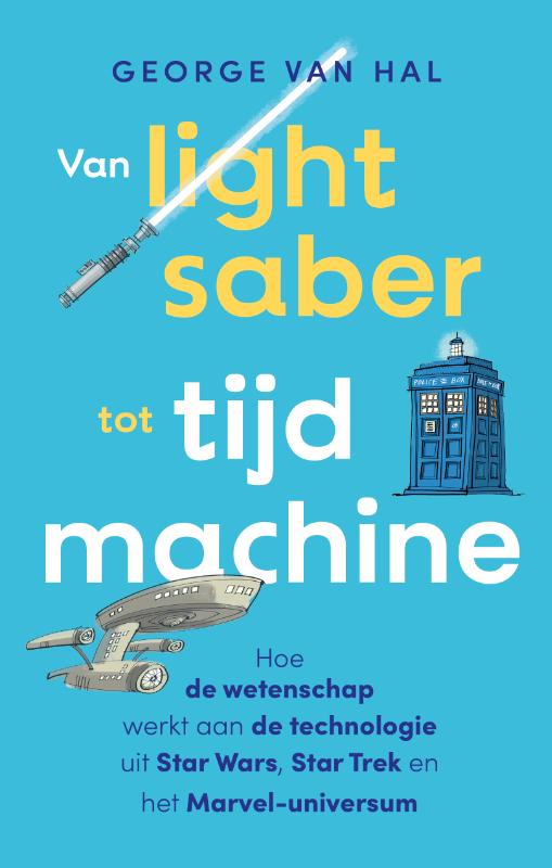 Van lightsaber tot tijdmachine