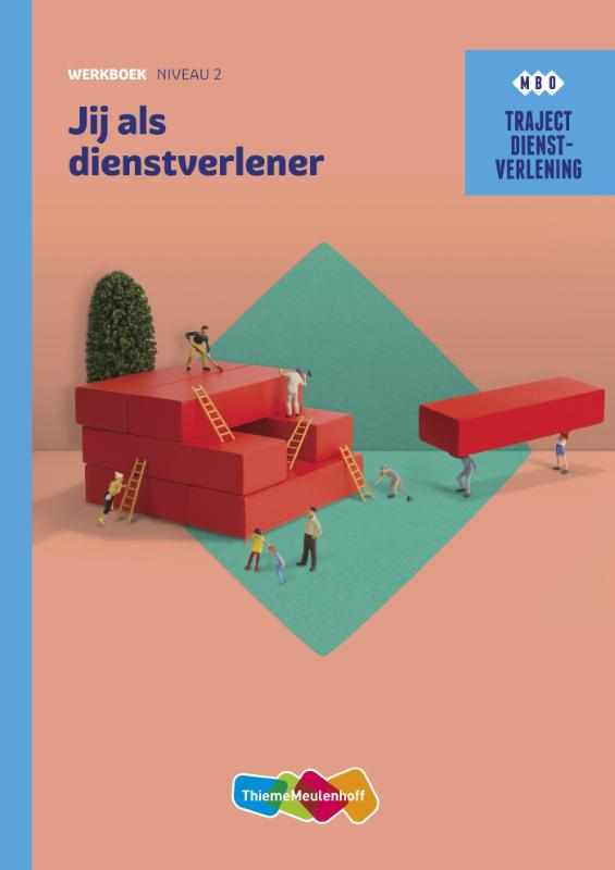 Jij als dienstverlener / werkboek / niveau 2 / Traject Dienstverlening