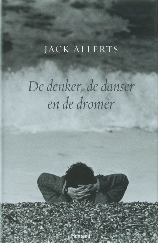 De Denker, De Danser En De Dromer