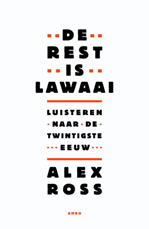 De rest is lawaai