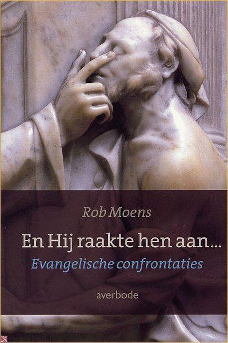 En Hij Raakte Hen Aan