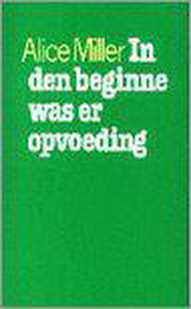 In den beginne was er opvoeding