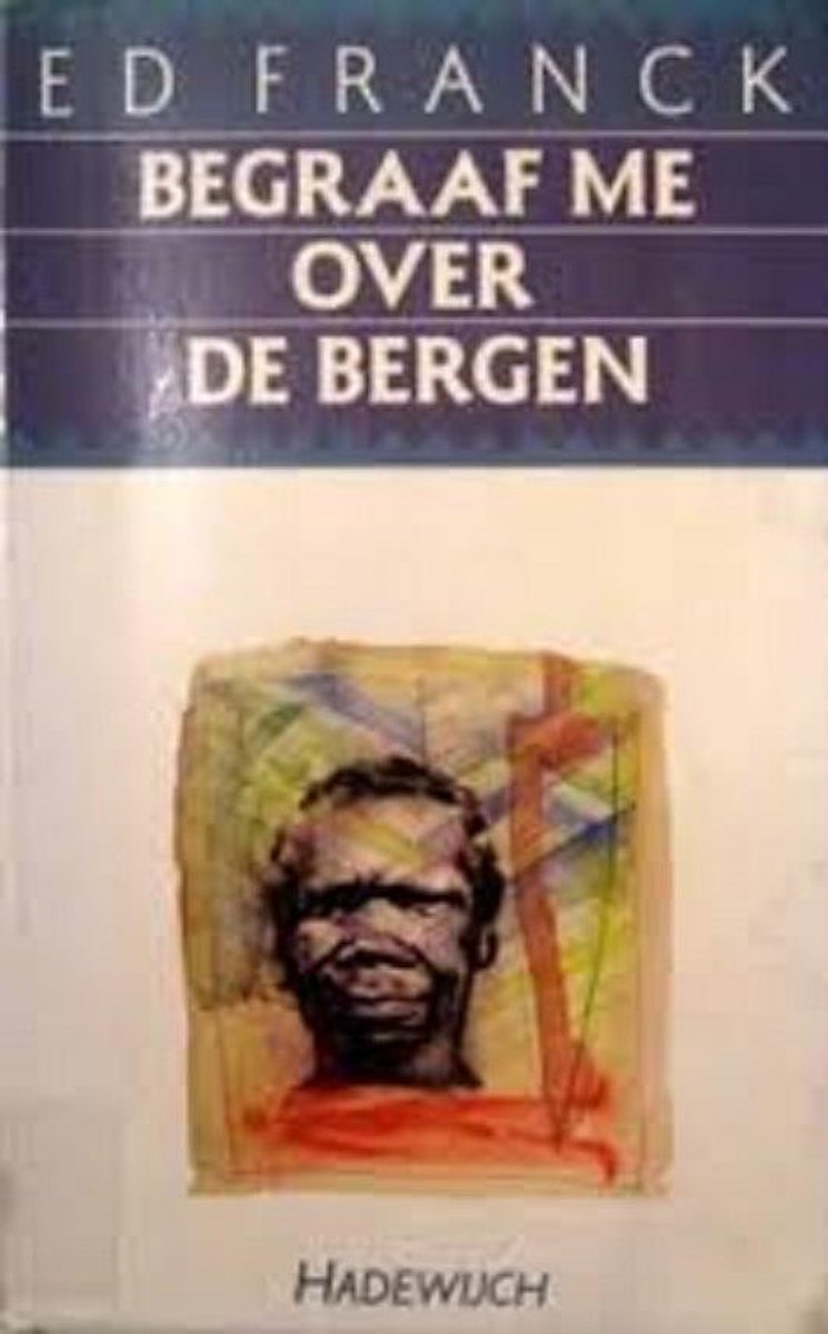 Begraaf me over de bergen