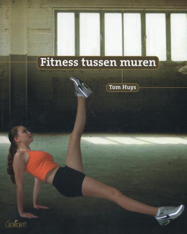 Fitness tussen muren