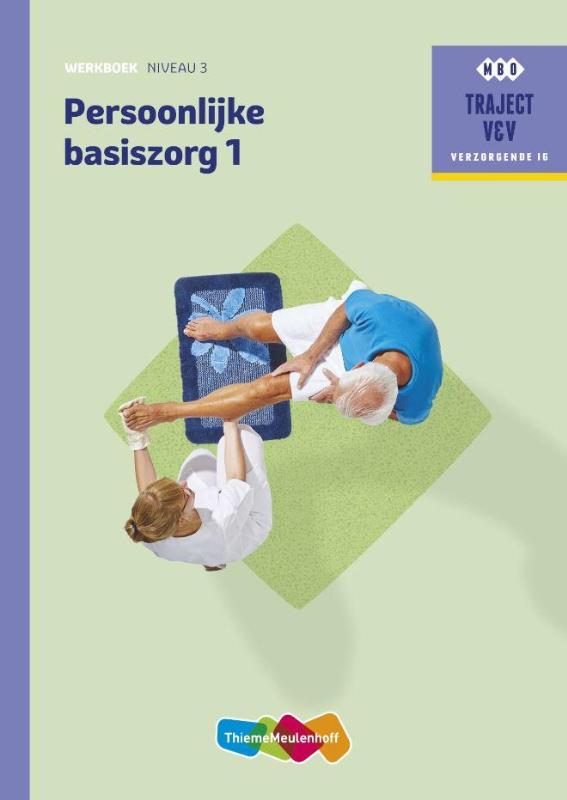 Persoonlijke basiszorg / Werkboek / niveau 3 / Traject V&V