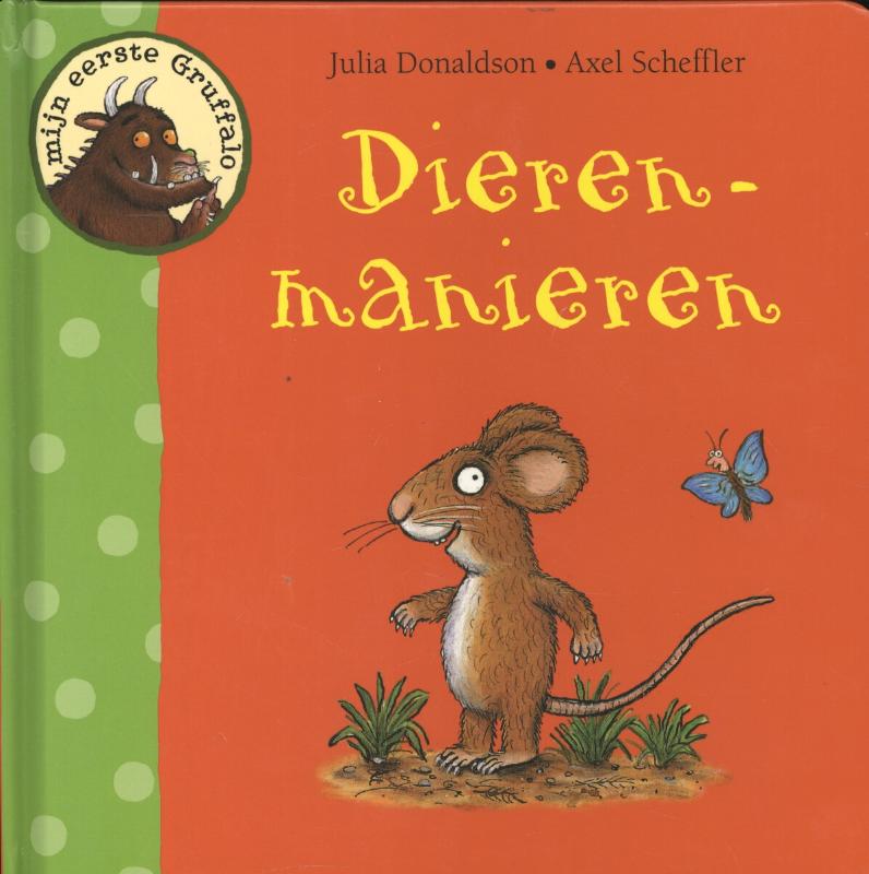 Dierenmanieren / Mijn eerste Gruffalo