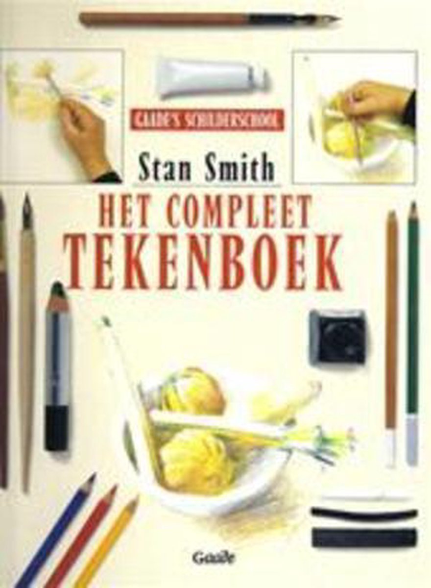 Het compleet tekenboek / Gaade's schilderschool
