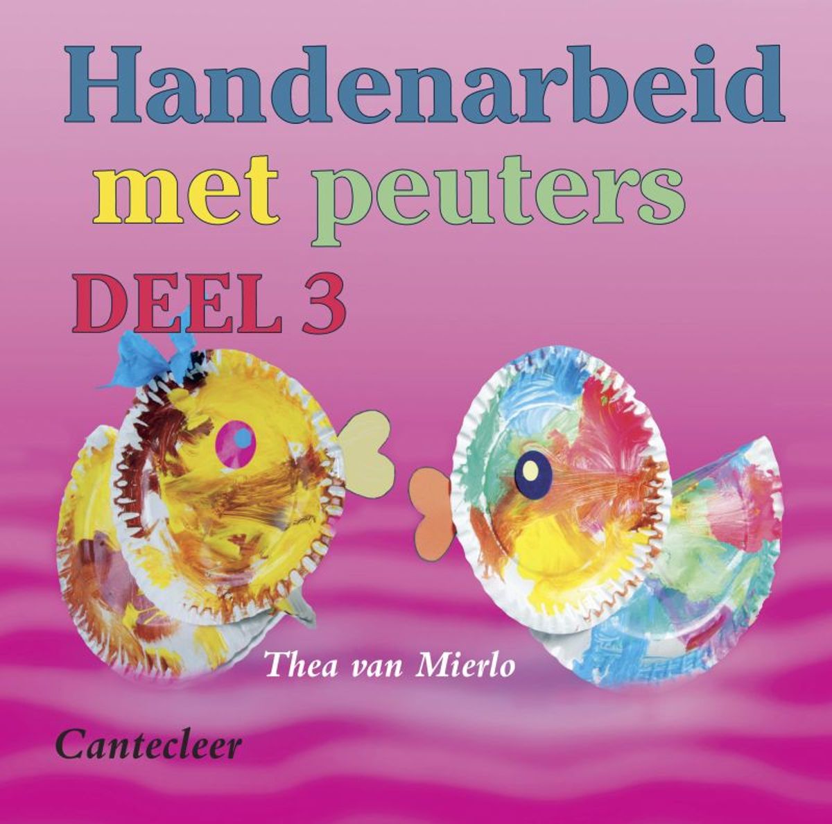 Handenarbeid met peuters / Deel 3