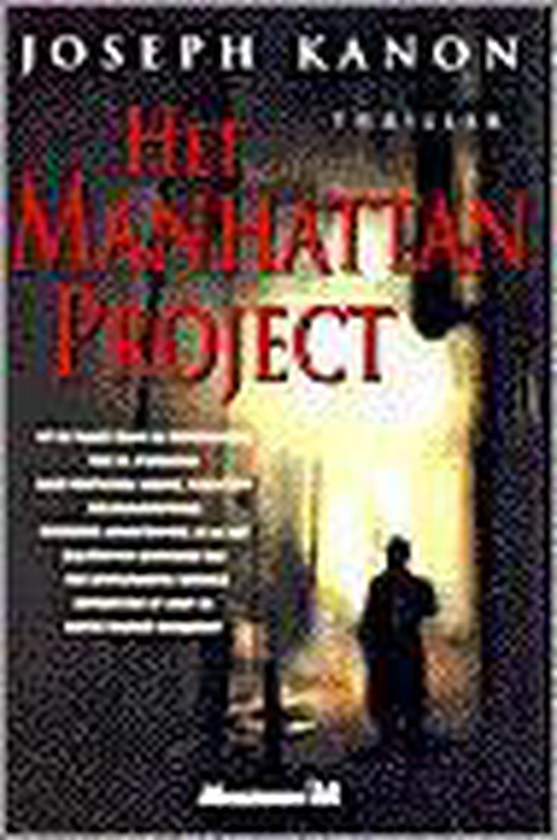 Het Manhattan Project. - Joseph Kanon