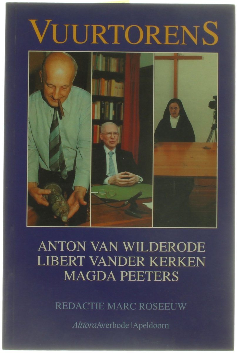 Vuurtorens - Anton van Wilderode, Libert vander Kerken, Magda Peeters