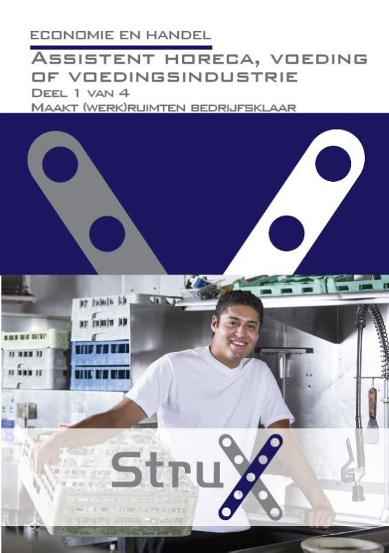 Economie en handel / Assistent horeca, voeding of voedingsindustrie; Deel 1 van 4 / StruX