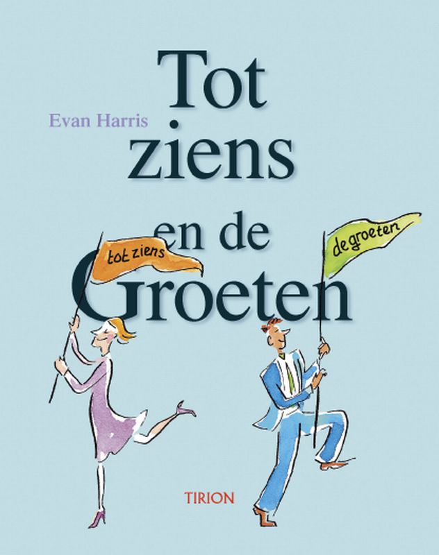 Tot Ziens En De Groeten
