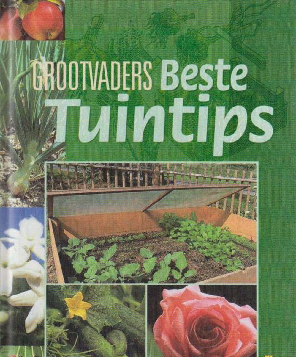 Grootvaders Beste Tuintips