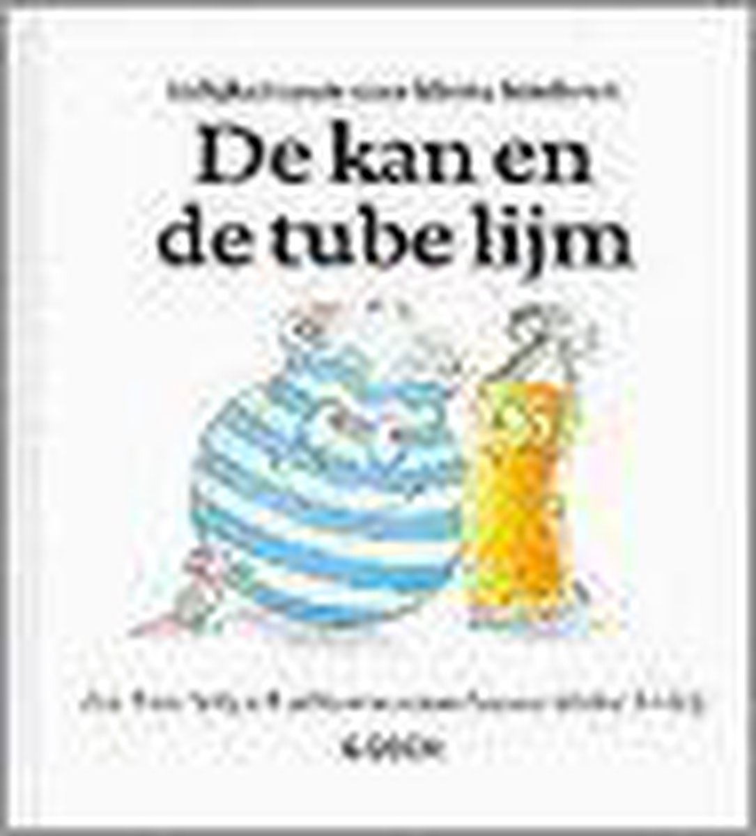 De kan en de tube lijm / Gelijkenissen voor kleine kinderen / 2