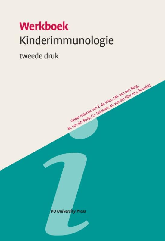 Werkboek kinderimmunologie / Sectie pediatrische infectieziekten en immunologie van de Nederlandse vereniging voor kindergeneeskunde / Werkboeken Kindergeneeskunde