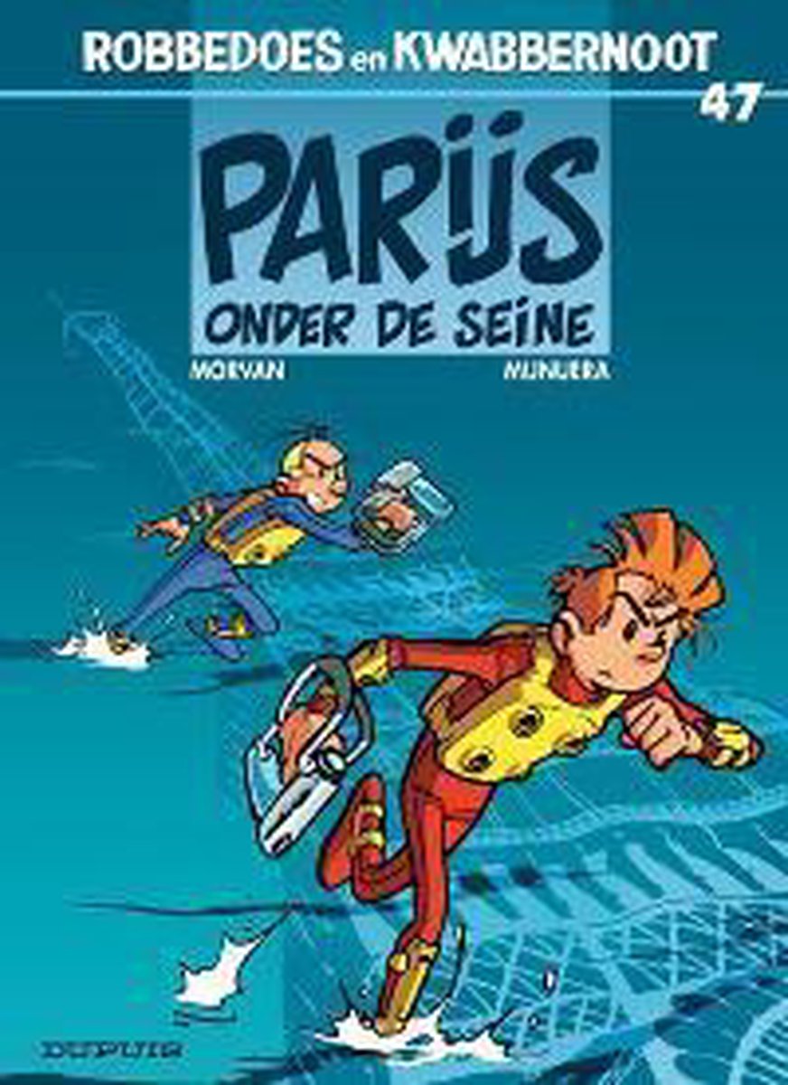 Robbedoes en Kwabbernoot 47 -   Parijs onder de Seine