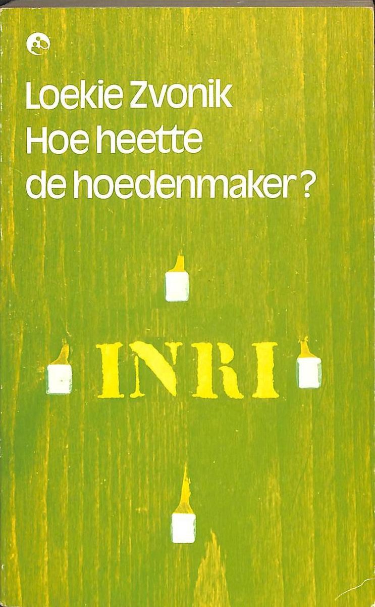 Hoe heette de hoedenmaker? - Loekie Zvonik