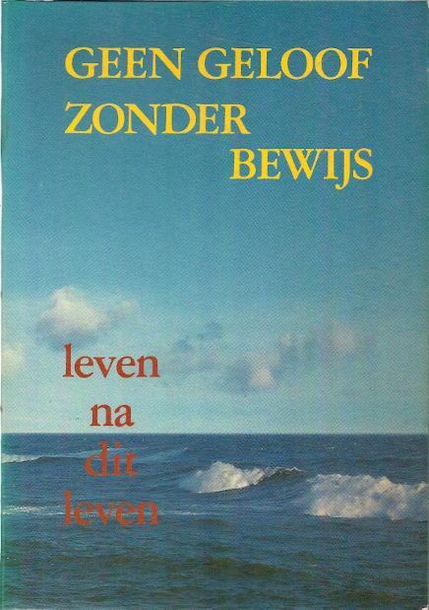Geen Geloof Zonder Bewijs
