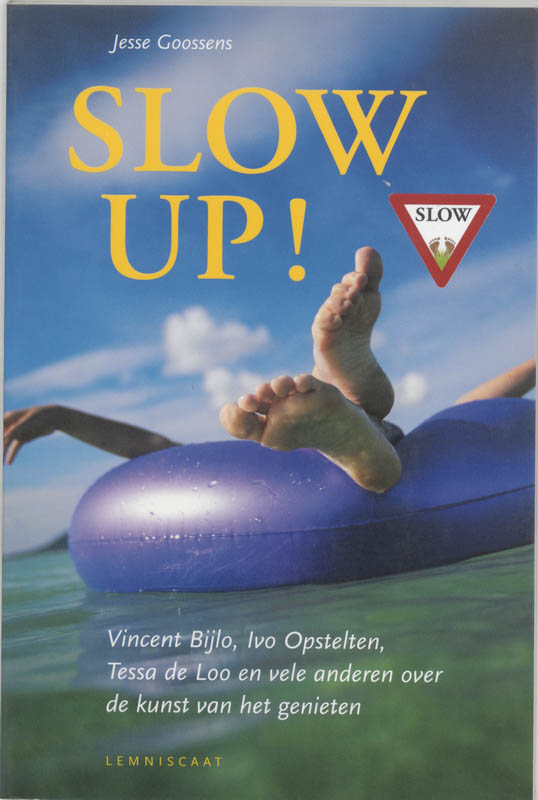 Slow up !