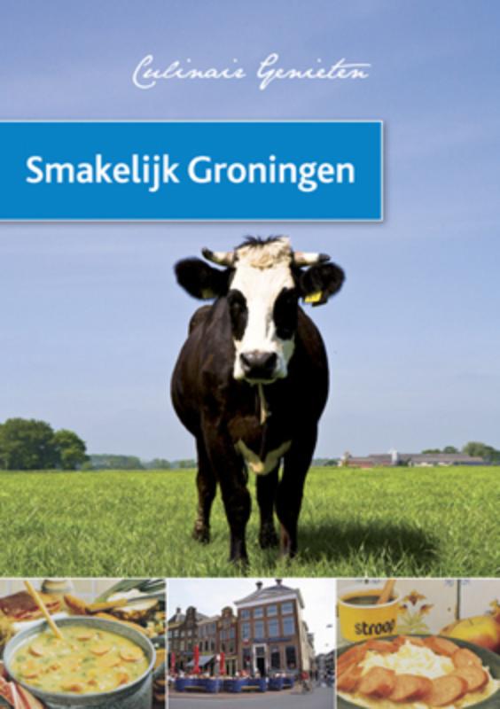 Smakelijk Groningen / Culinair genieten