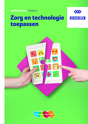 Keuzedeel  - Zorg en technologie toepassen niveau 2 HBO Leerwerkboek