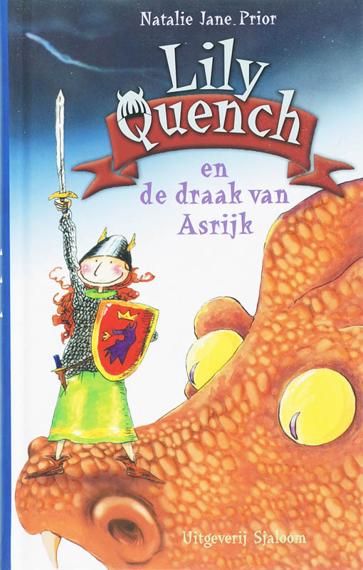 Lily Quench en de draak van Asrijk / Lily Quench