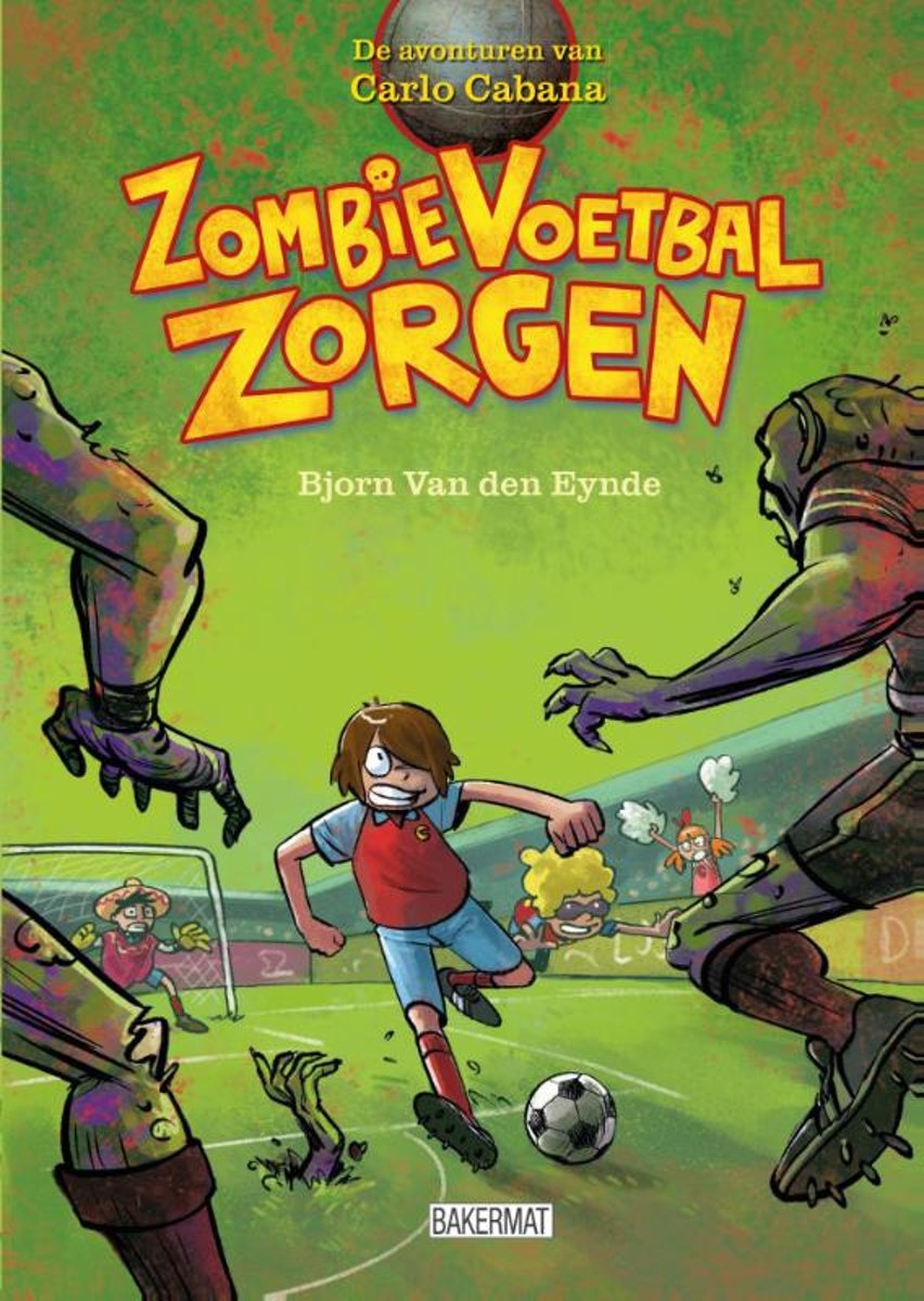 Zombie voetbal zorgen / De avonturen van Carlo Cabana