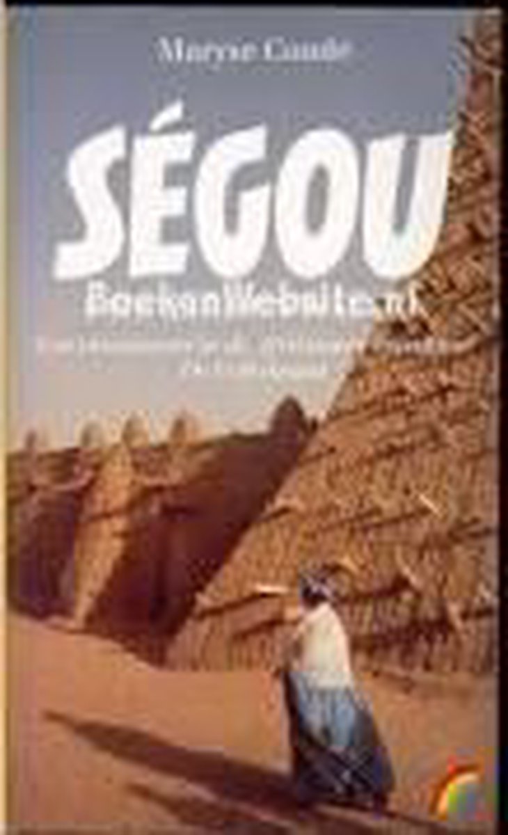 Ségou - 1 De aarden wallen - 2 De verkruimelde aarde