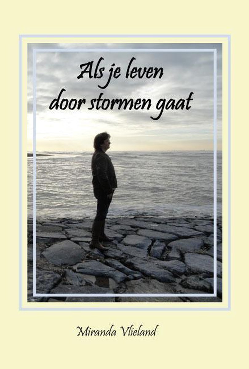 Als je leven door stormen gaat