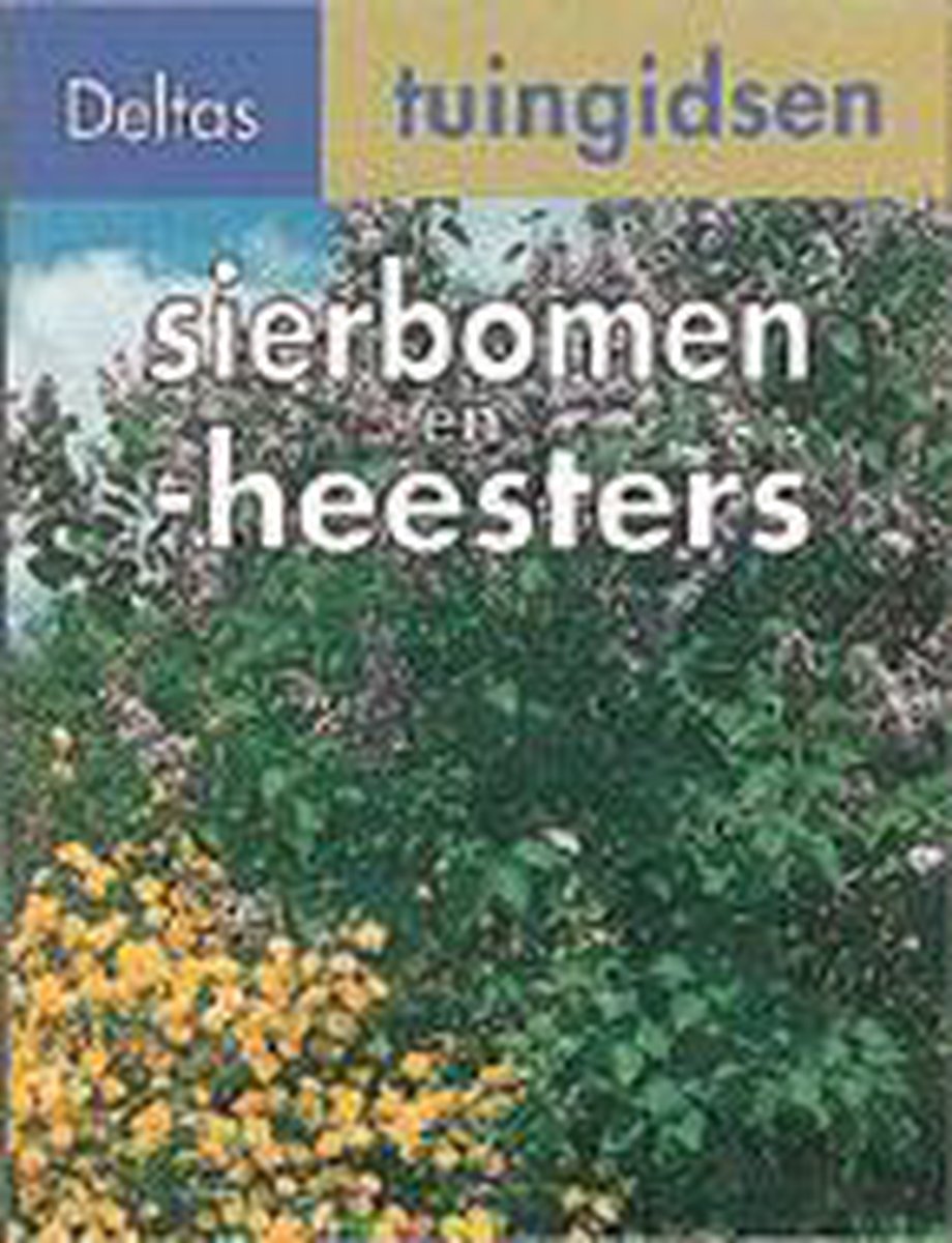 Sierbomen en -heesters / Deltas tuingidsen