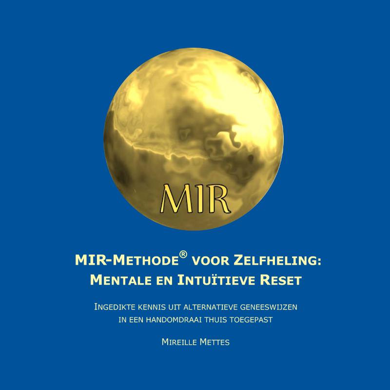 MIR-Methode - Zelfheling in een Handomdraai