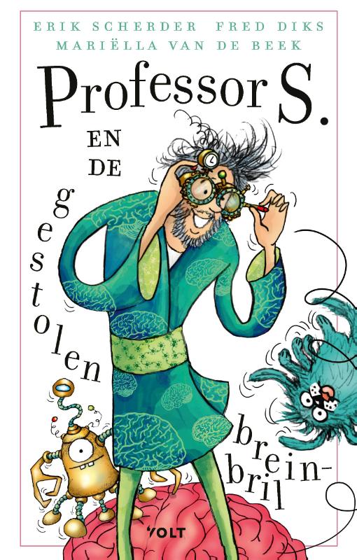 Professor S. en de gestolen breinbril / Professor S.