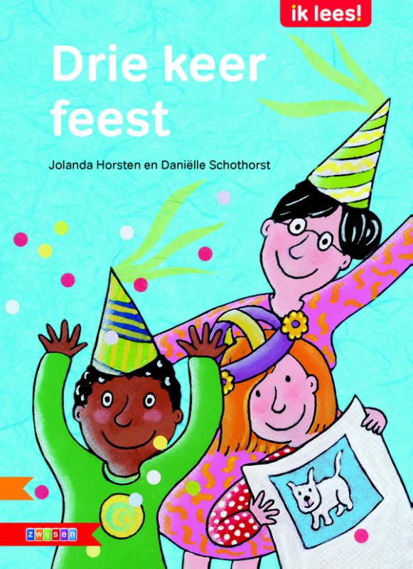 Drie keer feest / Ik lees!