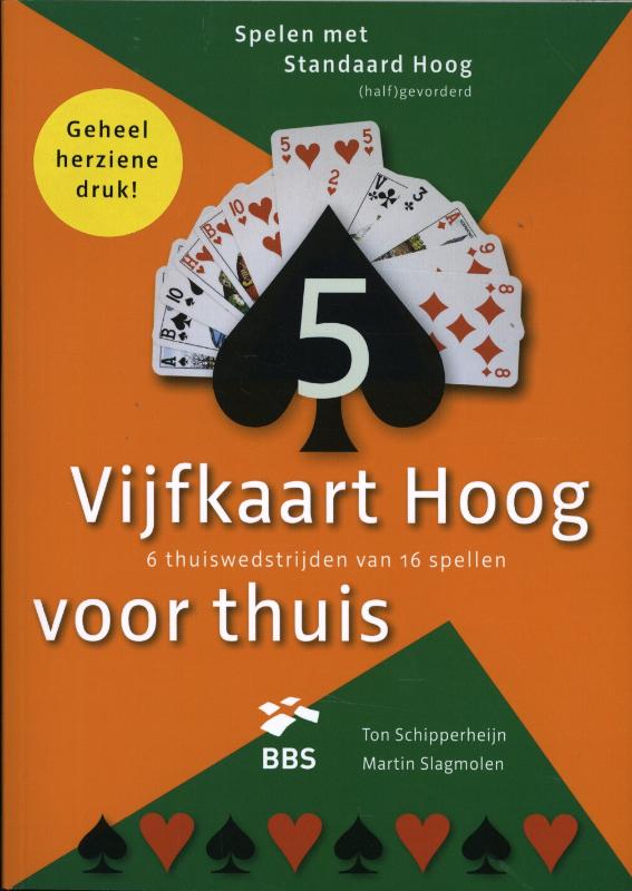 Spelen met Standaard Hoog 1 -   Vijfkaart hoog voor Thuis