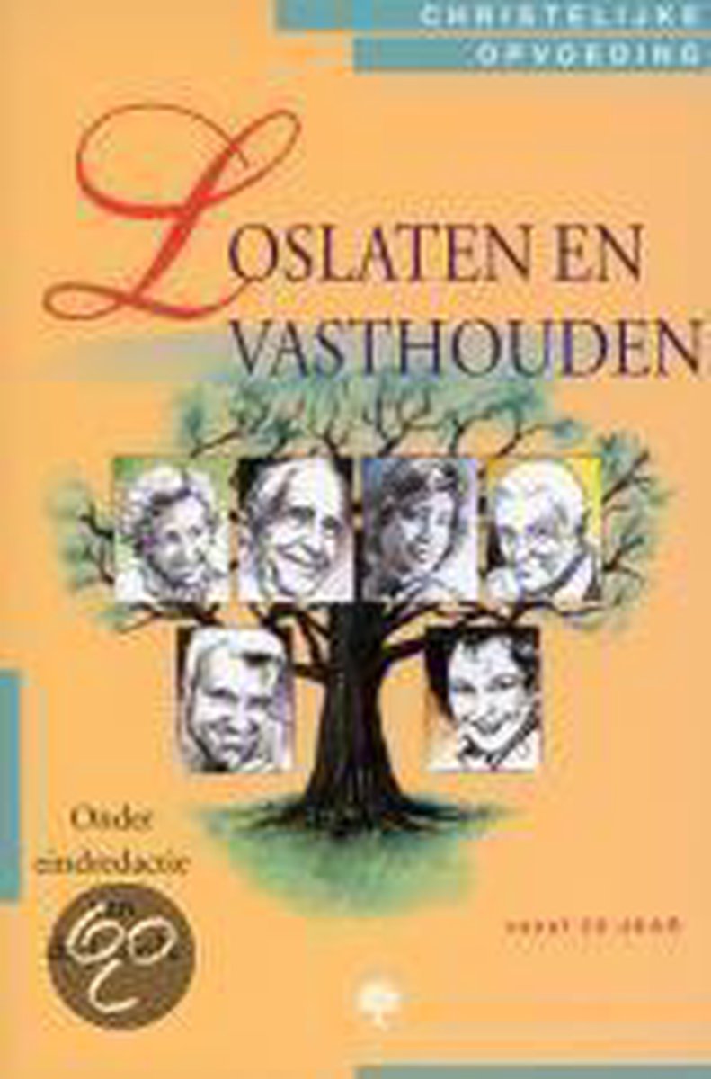 Loslaten en vasthouden / Christelijke opvoeding / 10