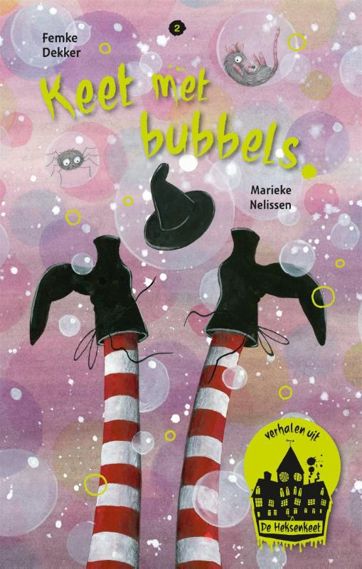 Keet met bubbels / 2 / Verhalen uit de Heksenkeet