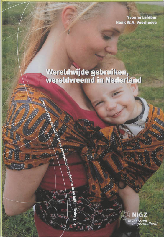Wereldwijde gebruiken, wereldvreemd in Nederland / NIGZ Boekenreeks / 6