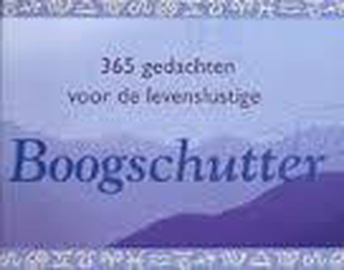 365 goede gedachten voor de levenslustige Boogschutter