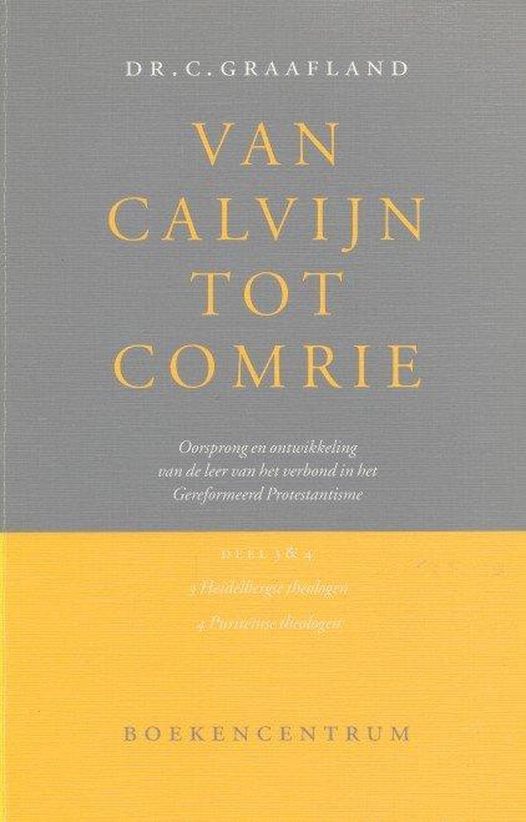 3 en 4 Van Calvijn tot Comrie