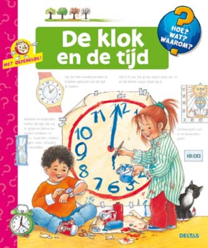 De klok en de tijd / Hoe? Wat? Waarom?