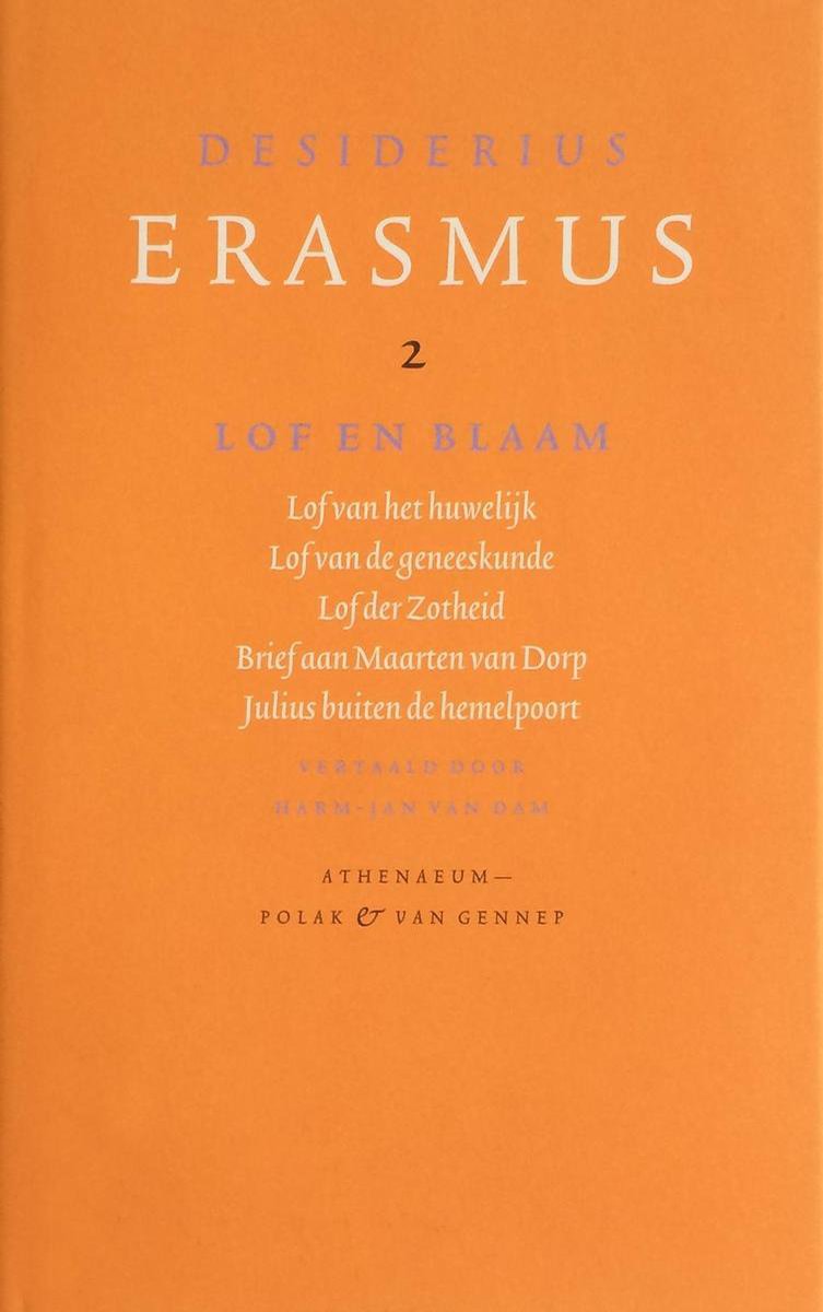 Lof en blaam / Verzameld werk van Desiderius Erasmus / 2
