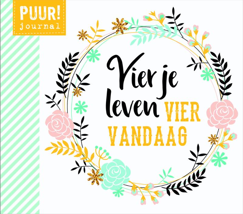 Vier je leven, vier vandaag / Puur!